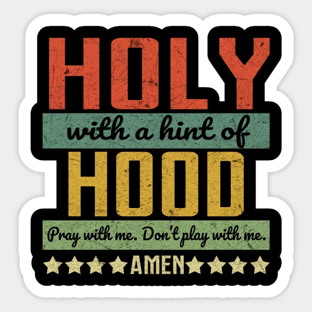 Holy with a hint of hood cheap